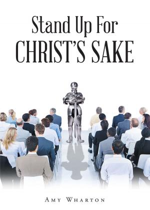Cover of the book Stand Up For Christ's Sake by Jim Griffith