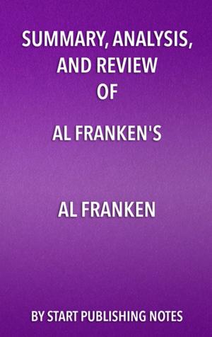 Book cover of Summary, Analysis, and Review of Al Franken’s Al Franken, Giant of the Senate