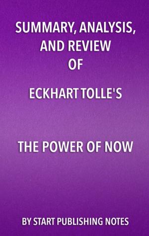Book cover of Summary, Analysis, and Review of Eckhart Tolle's The Power of Now
