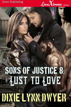 bigCover of the book Sons of Justice 8: Lust to Love by 