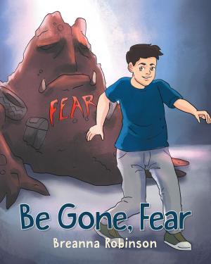 bigCover of the book Be Gone, Fear by 