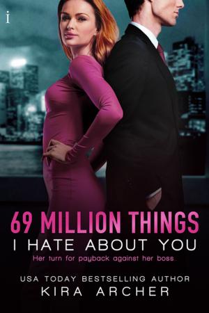 Cover of the book 69 Million Things I Hate About You by Sable Rose
