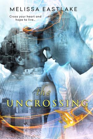 Cover of the book The Uncrossing by Cheryl Corbin