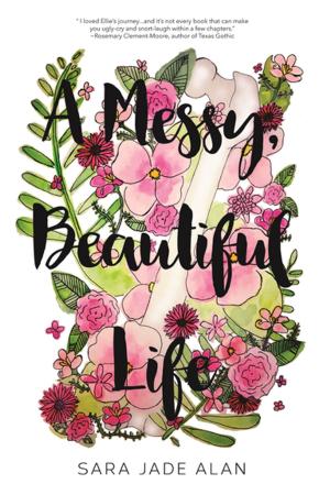 Cover of the book A Messy, Beautiful Life by Romily Bernard