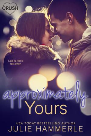 Cover of the book Approximately Yours by Callie Hutton