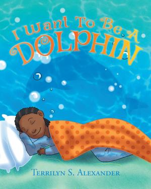 Cover of the book I Want to Be a Dolphin by Wayne Rowe
