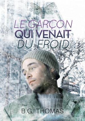 Cover of the book Le garçon qui venait du froid by Tempeste O'Riley