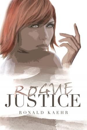 Cover of the book Rogue Justice by STEVE PENN GERRARD