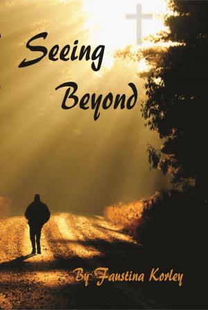 Cover of the book Seeing Beyond by Pastor Frances