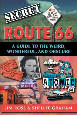 Book cover of Secret Route 66: A Guide to the Weird, Wonderful, and Obscure