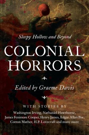 Cover of the book Colonial Horrors: Sleepy Hollow and Beyond by Chaz Osburn