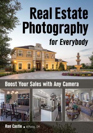 Cover of the book Real Estate Photography for Everybody by Mark Chen