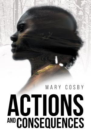 Cover of the book Actions and Consequences by J. Howard Brown