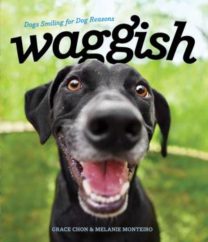 Book cover of Waggish: Dogs Smiling for Dog Reasons