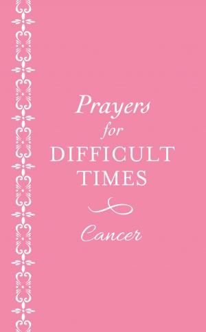Cover of the book Prayers for Difficult Times: Cancer (Pink) by Wanda E. Brunstetter