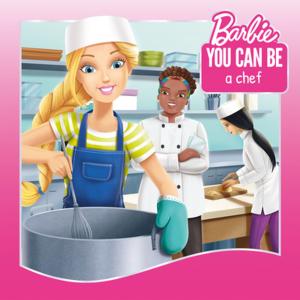 Book cover of You Can Be a Chef (Barbie: You Can Be Series)