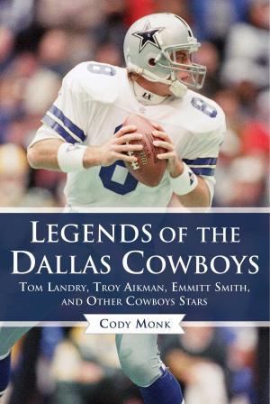 Cover of the book Legends of the Dallas Cowboys by Brian Startare, Kevin Reavy