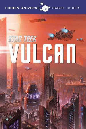 Cover of Hidden Universe Travel Guides: Star Trek