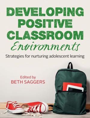 Cover of the book Developing Positive Classroom Environments by Marilyn Lake