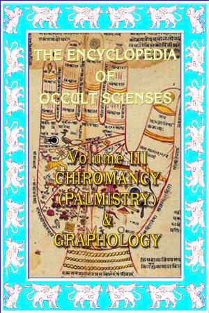 Book cover of Encyclopedia Of Occult Scienses Vol. III Chiromancy (Palmistry) And Graphology