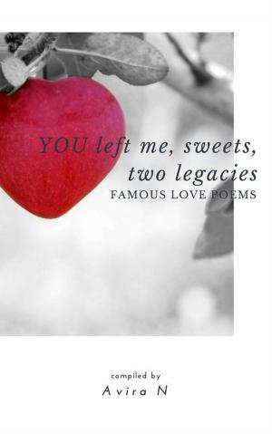 Cover of the book YOU left me, sweets, two legacies by Mr. Scott Aron John Reynolds, Mr. Aron John Reynolds (Scott)
