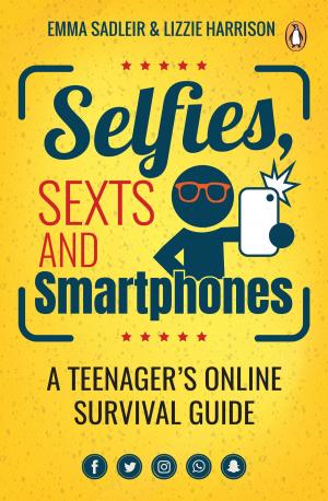 Cover of the book Selfies, Sexts and Smartphones by Najma Dharani