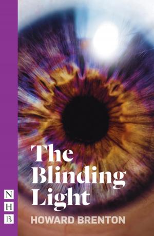 Cover of the book The Blinding Light (NHB Modern Plays) by Isabella Lovegood