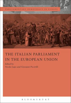 Cover of the book The Italian Parliament in the European Union by Bloomsbury Publishing