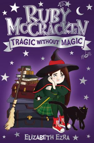 Cover of the book Ruby McCracken: Tragic Without Magic by David MacPhail