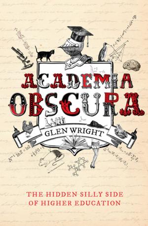 Cover of the book Academia Obscura by Richard W. H. Bray