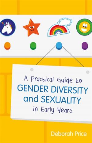 Book cover of A Practical Guide to Gender Diversity and Sexuality in Early Years