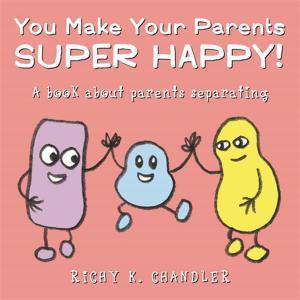 bigCover of the book You Make Your Parents Super Happy! by 