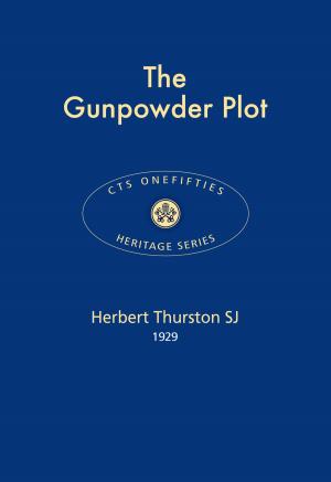 Cover of the book The Gunpowder Plot by Catholic Truth Society