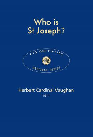 Cover of the book Who is St Joseph? by Harry Schnitker