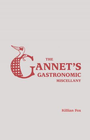 Cover of the book The Gannet's Gastronomic Miscellany by Denise Smart