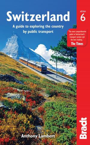 Cover of the book Switzerland without a Car: A guide to exploring the country by public transport by Tim Clancy