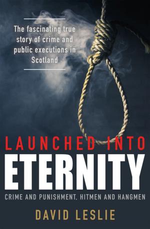 Cover of the book Launched Into Eternity by Nick Alexander