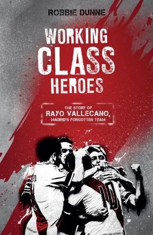 Cover of the book Working Class Heroes by Rod Gilmour, Alan Thatcher