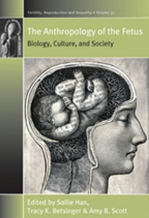 Cover of the book The Anthropology of the Fetus by Iain R. Edgar