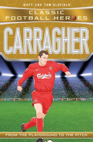 Cover of the book Carragher (Classic Football Heroes) - Collect Them All! by Paul Allen, Douglas Naylor