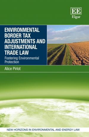 Cover of the book Environmental Border Tax Adjustments and International Trade Law by Daniel Béland, Rianne Mahon