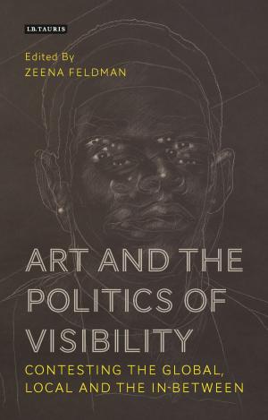 Cover of the book Art and the Politics of Visibility by Philip Ridley