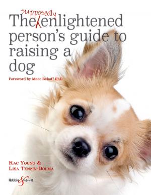 Book cover of The Supposedly Enlightened Person’s Guide to Raising a Dog