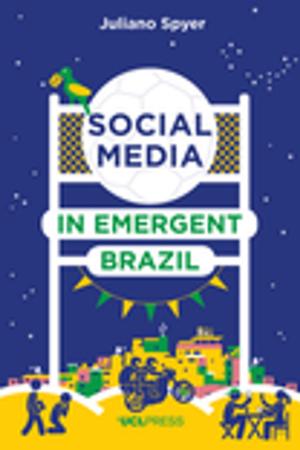 Cover of the book Social Media in Emergent Brazil by Mauro Mezzetti Sforza