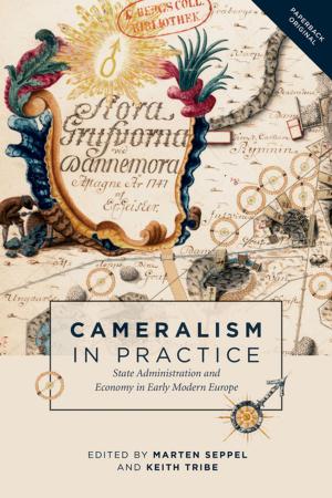 Cover of the book Cameralism in Practice by L. Stephen Jacyna, Stephen T. Casper