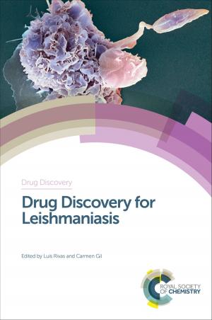 Cover of the book Drug Discovery for Leishmaniasis by Angelo Albini, Rui Fausto, J Sergio Seixas de Melo, Valeria Amendola, Yutaka Amao, Tomáš Slanina, Jian Zhang
