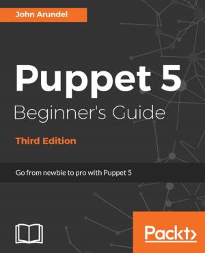 Cover of the book Puppet 5 Beginner's Guide - Third Edition by Chandermani Arora, Kevin Hennessy, Christoffer Noring, Doguhan Uluca