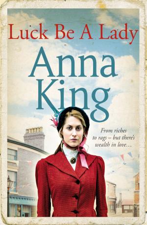 Cover of the book Luck Be A Lady by Anna King