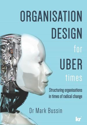 Cover of the book Organisation Design for UBER Times by Nene Molefi
