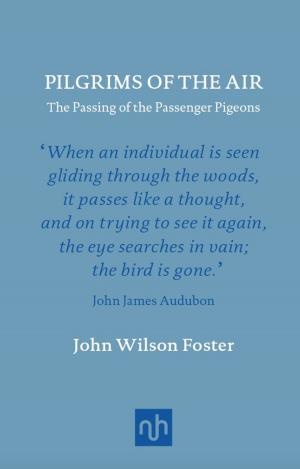Book cover of Pilgrims of the Air: The Passing of the Passenger Pigeons